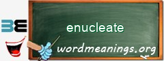 WordMeaning blackboard for enucleate